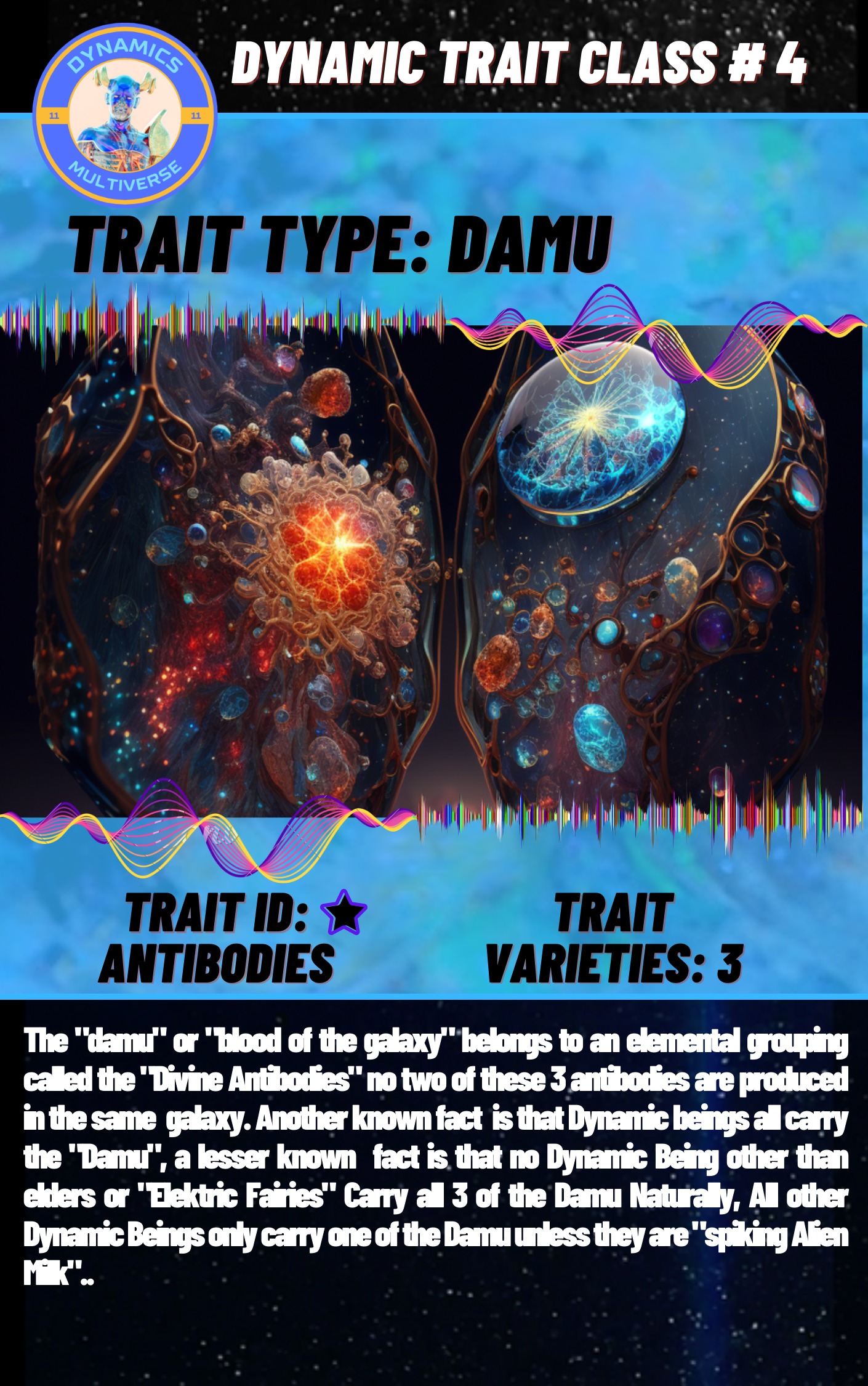 Dynamic Trait Class 4: Damu, the blood of the galaxy and Divine Antibodies